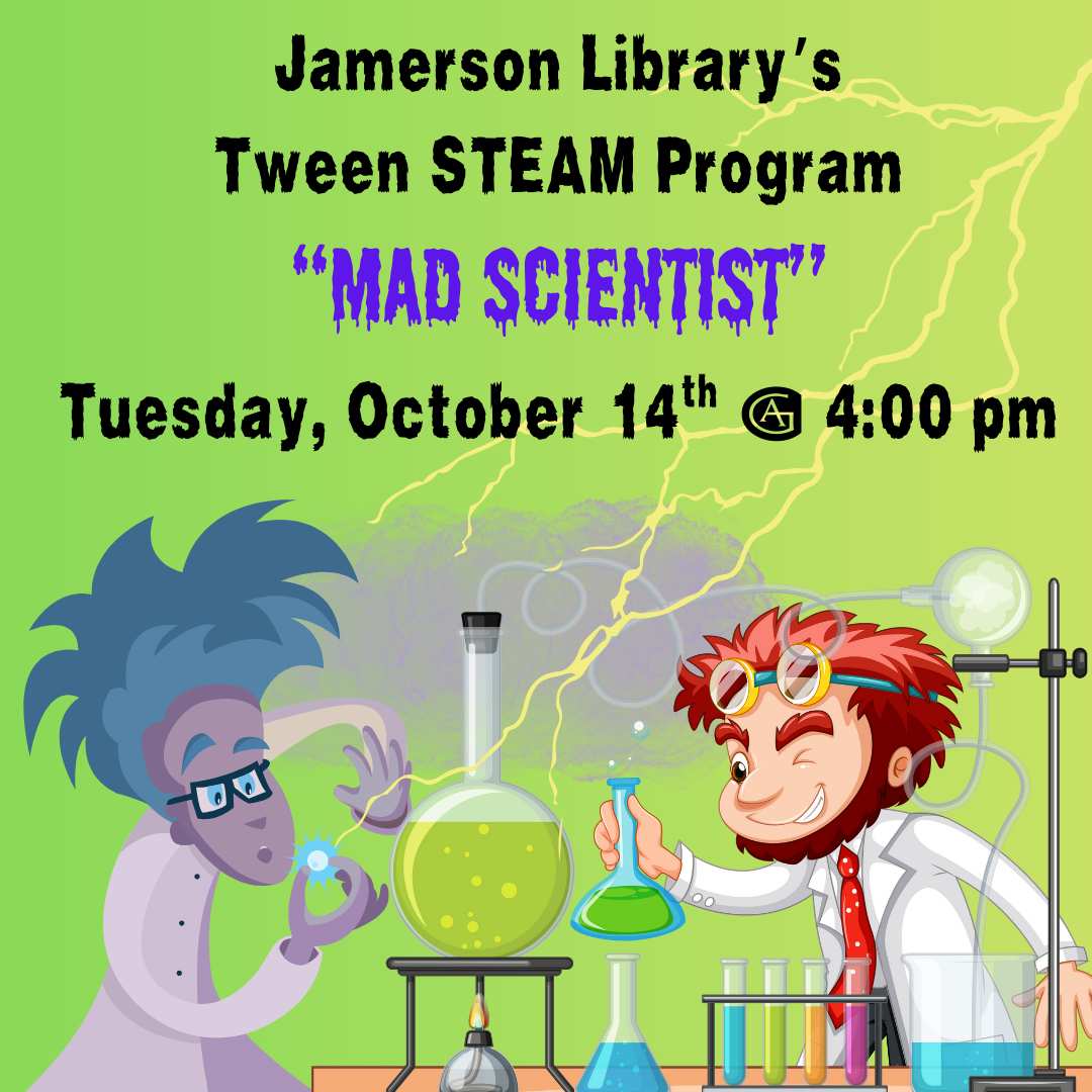 Flyer for Tween STEAM program Mad Scientist on Oct 14